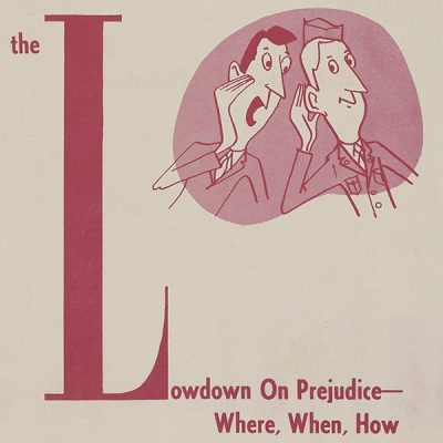 A pamphlet cover with typwritten title "The Lowdown on Prejudice" and a cartoon illustration of one man whispering to another.